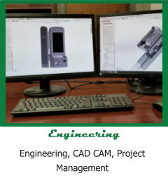 Engineering, CAD CAM, Project Management Engineering